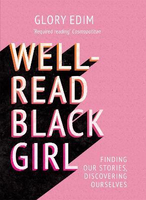 Well-Read Black Girl: Finding Our Stories, Discovering Ourselves - Glory Edim - cover