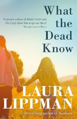 What the Dead Know - Laura Lippman - cover