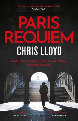 Paris Requiem: From the Winner of the HWA Gold Crown for Best Historical Fiction - Chris Lloyd - cover