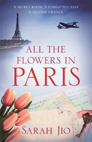 All the Flowers in Paris: The captivating and unforgettable wartime read you don't want to miss!