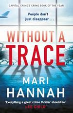 Without a Trace: An edge-of-your-seat thriller about what happens when the person you love most disappears - DCI Kate Daniels 7