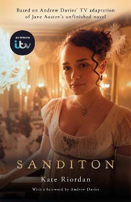 Sanditon: Official ITV Tie-In Edition - Kate Riordan - cover