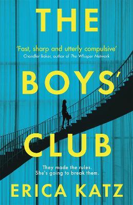 The Boys' Club: A gripping new thriller that will shock and surprise you - Erica Katz - cover