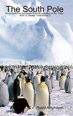 The South Pole: an Account of the Norwegian Antarctic Expedition in the 
