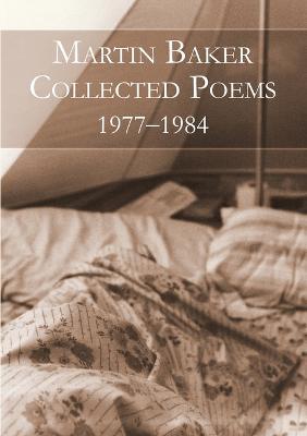 Collected Poems: 1977-1984 - Martin Baker - cover