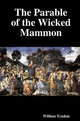 The Parable of the Wicked Mammon - William Tyndale - cover