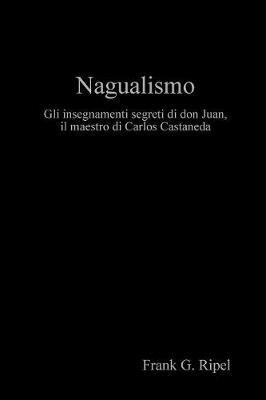 Nagualismo - G. Frank Ripel - copertina