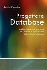Progettare database. Modelli, metodologie e tecniche per l'analisi e la progettazione di basi di dati relazionali