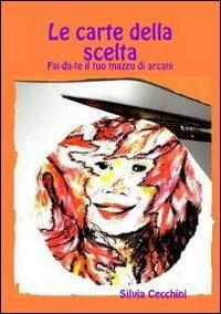 Le carte della scelta - Silvia Cecchini - copertina