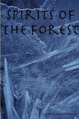 Spirits of the Forest - Jason Christopher - cover