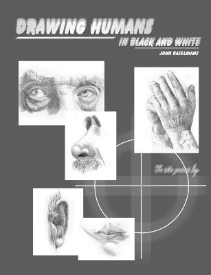 Drawing Humans in Black and White - John Baselmans - cover