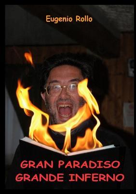 Gran Paradiso grande inferno - Eugenio Rollo - copertina