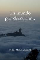 Un Mundo Por Descubrir... - Tomas Morilla Massieu - cover