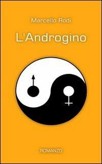 L' androgino - Marcello Rodi - copertina
