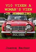 V10 Vixen a Woman's View on Motoring