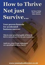 How to Thrive Not just Survive