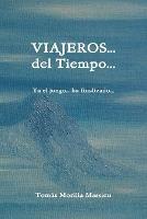 VIAJEROS... Del Tiempo... - Tomas Morilla Massieu - cover