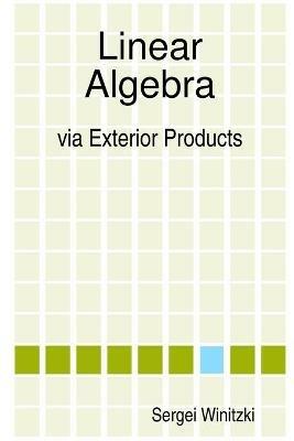 Linear Algebra Via Exterior Products - Sergei Winitzki - cover