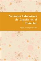 Acciones Educativas de Espana en el Exterior - Angel Torregrosa Lillo - cover