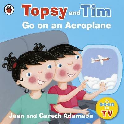 Topsy and Tim: Go on an Aeroplane - Jean Adamson - cover