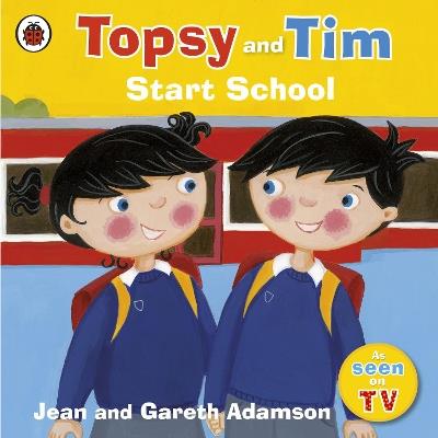 Topsy and Tim: Start School - Jean Adamson - cover