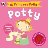 Princess Polly's Potty: A Noisy Sound Book - Andrea Pinnington - cover