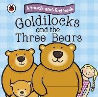 Goldilocks and the Three Bears: Ladybird Touch and Feel Fairy Tales - Ladybird - cover