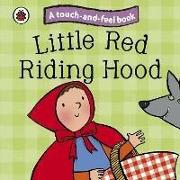 Little Red Riding Hood: Ladybird Touch and Feel Fairy Tales - cover