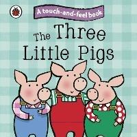 The Three Little Pigs: Ladybird Touch and Feel Fairy Tales - cover