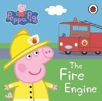 Peppa Pig: The Fire Engine: My First Storybook - Peppa Pig - cover