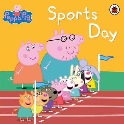 Peppa Pig Book: Sports Day - Peppa Pig - ebook