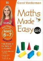 Maths Made Easy: Advanced, Ages 6-7 (Key Stage 1): Supports the National Curriculum, Maths Exercise Book - Carol Vorderman - cover