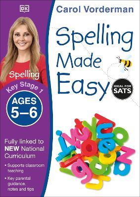 Spelling Made Easy, Ages 5-6 (Key Stage 1): Supports the National Curriculum, English Exercise Book - Carol Vorderman - cover