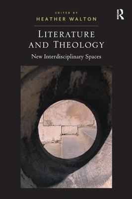 Literature and Theology: New Interdisciplinary Spaces - cover