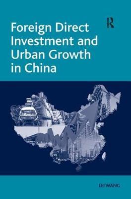 Foreign Direct Investment and Urban Growth in China - Lei Wang - cover