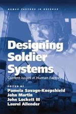 Designing Soldier Systems: Current Issues in Human Factors