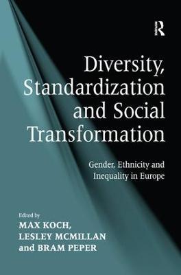 Diversity, Standardization and Social Transformation: Gender, Ethnicity and Inequality in Europe - Lesley McMillan - cover