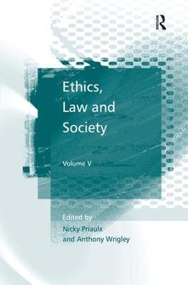 Ethics, Law and Society: Volume V - cover