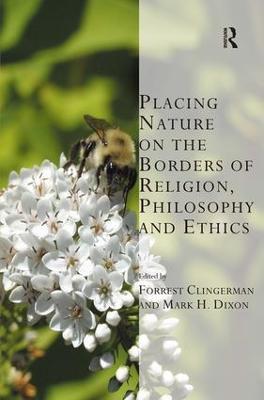 Placing Nature on the Borders of Religion, Philosophy and Ethics - cover