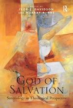 God of Salvation: Soteriology in Theological Perspective