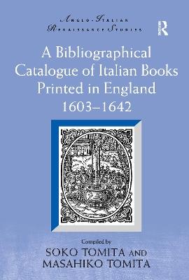 A Bibliographical Catalogue of Italian Books Printed in England 1603–1642 - cover
