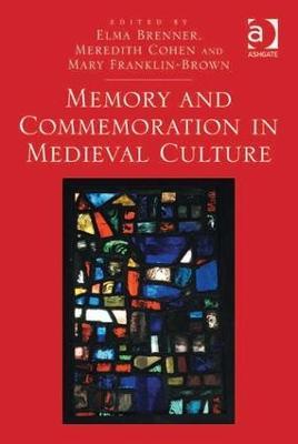 Memory and Commemoration in Medieval Culture - cover