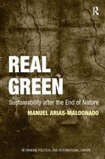 Real Green: Sustainability after the End of Nature