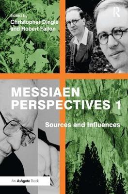 Messiaen Perspectives 1: Sources and Influences - Robert Fallon - cover