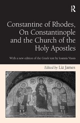 Constantine of Rhodes, On Constantinople and the Church of the Holy Apostles: With a new edition of the Greek text by Ioannis Vassis - cover