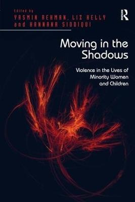 Moving in the Shadows: Violence in the Lives of Minority Women and Children - Liz Kelly - cover