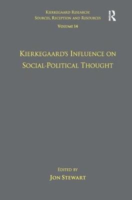 Volume 14: Kierkegaard's Influence on Social-Political Thought - cover
