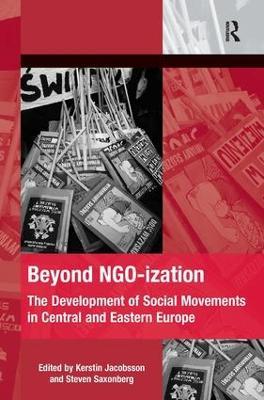 Beyond NGO-ization: The Development of Social Movements in Central and Eastern Europe - cover