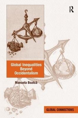 Global Inequalities Beyond Occidentalism - Manuela Boatca - cover