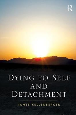 Dying to Self and Detachment - James Kellenberger - cover